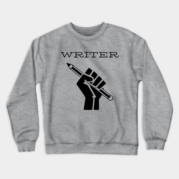 Writer Bold Hand with pencil Crewneck Sweatshirt by CasualTeesOfFashion